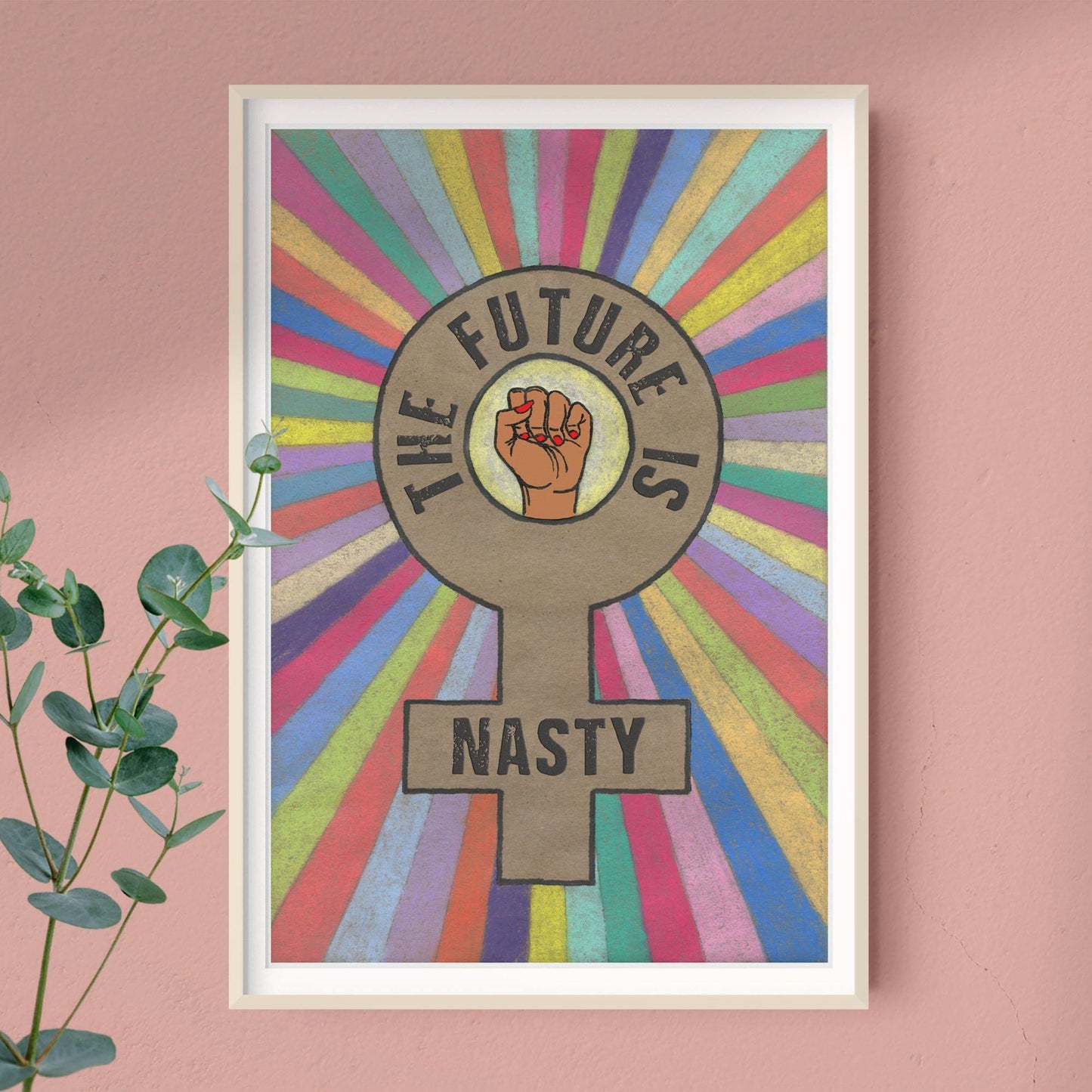 'The Future Is Nasty' protest poster mid skin tone, framed scene - Candid Almond