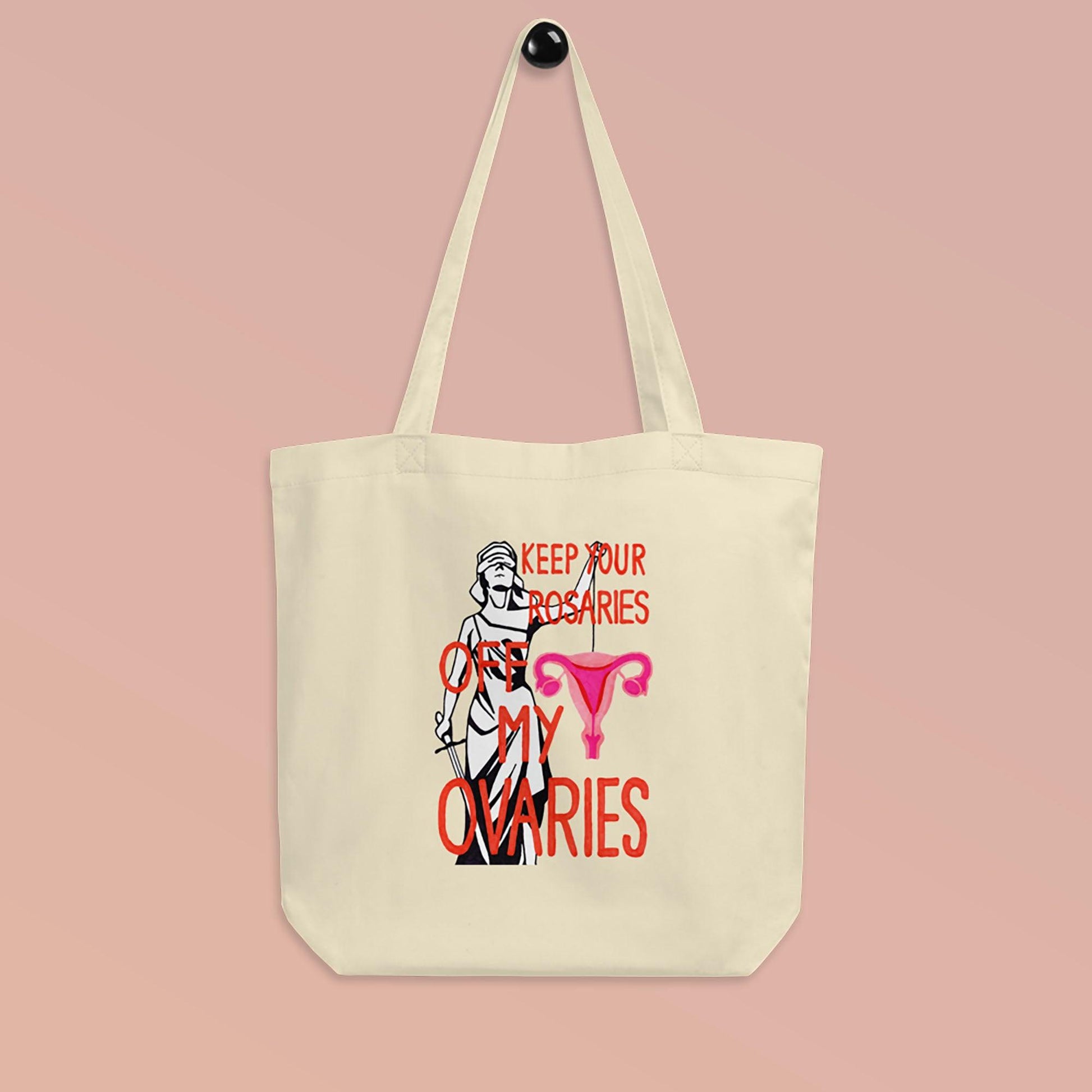 'Keep Your Rosaries Off My Ovaries' Eco Tote Bag - Candid Almond