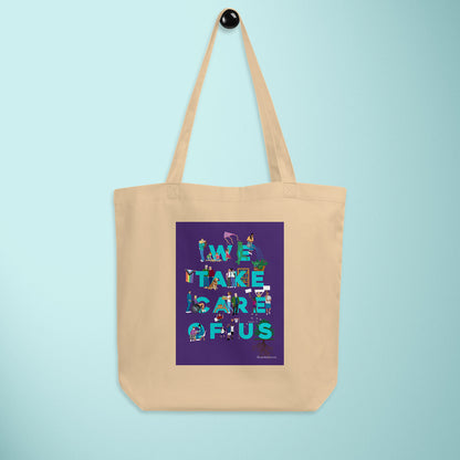 'We Take Care of Us' eco tote bag